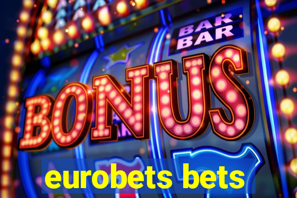 eurobets bets